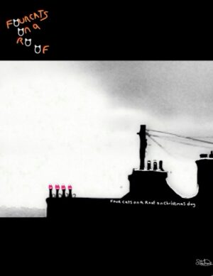 Stephen Whitmore "Four Cats on A Roof on Christmas Day"